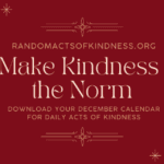Improve the World with Random Acts of Kindness make kindness the norm RandomAct of Kindness.org